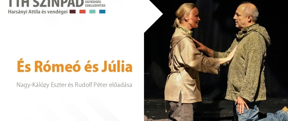 És Rómeó és Júlia - előadás