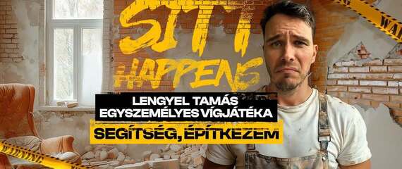 Lengyel Tamás egyszemélyes vígjátéka