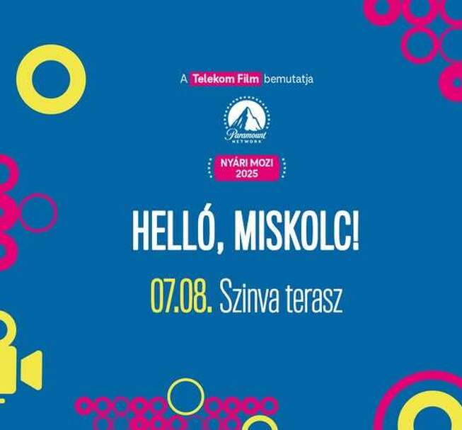 A Telekom film bemutatja: Paramount Nyári Mozi Miskolc