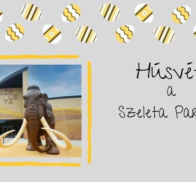 Húsvét a Szeleta Parkban