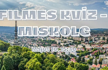 Filmvetítés és filmes kvíz Miskolc város napján