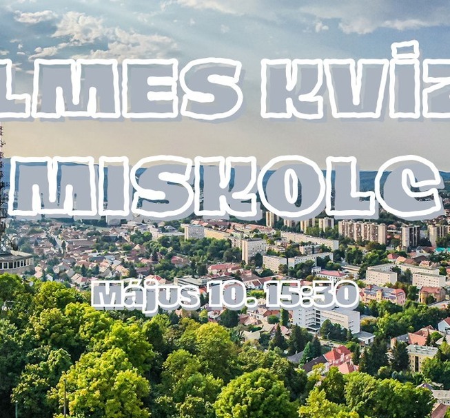 Filmvetítés és filmes kvíz Miskolc város napján