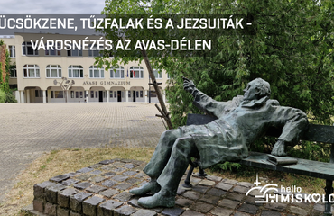 Tücsökzene, tűzfalak és a jezsuiták - városnézés az Avas-Délen