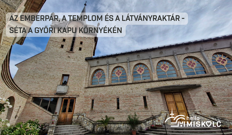 Az Emberpár, a templom és a Látványraktár - séta a Győri kapu környékén