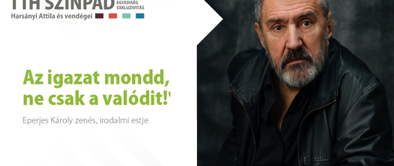 Eperjes Károly - Az igazat mondd, ne csak a valódit!