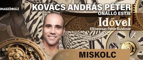 Kovács András Péter önálló estje