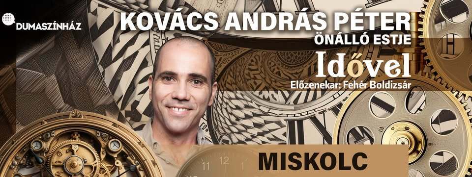 Kovács András Péter önálló estje Kovács András Péter önálló estje