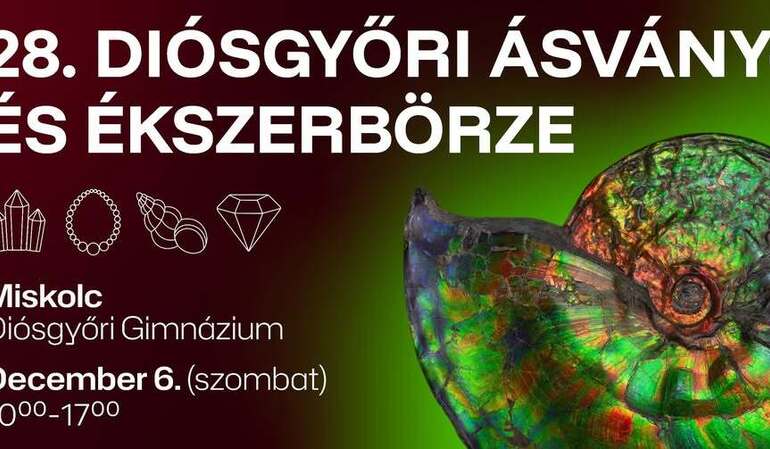 28. Diósgyőri Ásvány- és Ékszerbörze 28. Diósgyőri Ásvány- és Ékszerbörze
