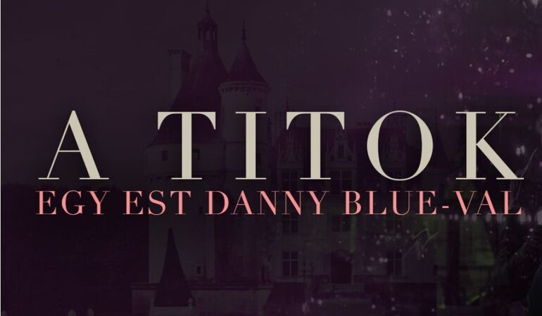 A Titok - Egy este Danny Blue-val