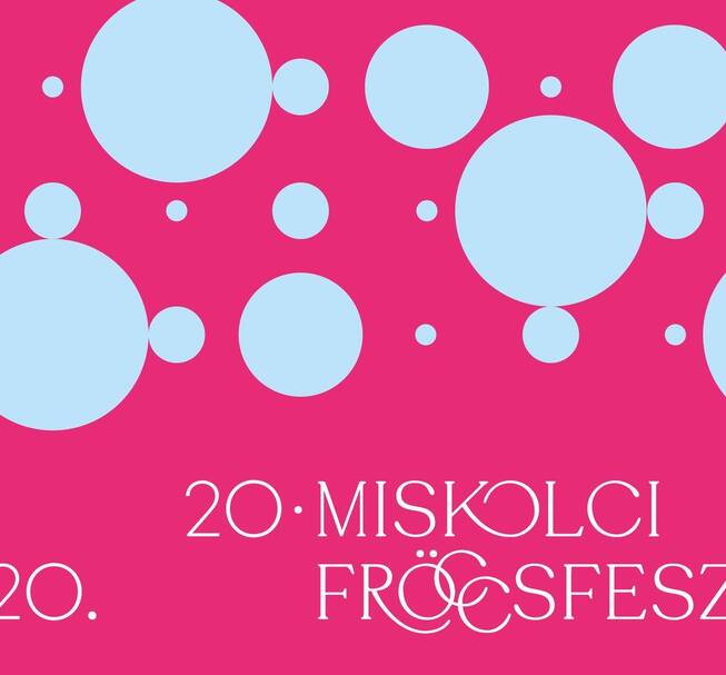 20. Miskolci Fröccsfesztivál