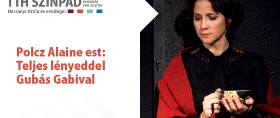 Teljes lényeddel: Gubás Gabival