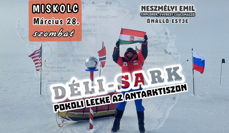 Déli -sark: Pokoli lecke az Antarktiszon Neszmélyi Emil önálló estje