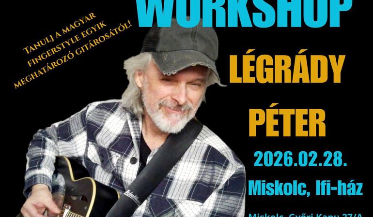 Gitárworkshop Légrády Péterrel Gitárworkshop Légrády Péterrel