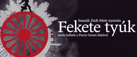 Fekete tyúk - Zenés ballada a Parno Graszt dalaival