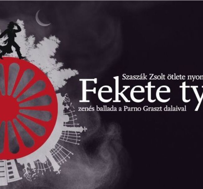 Fekete tyúk - Zenés ballada a Parno Graszt dalaival Fekete tyúk - Zenés ballada a Parno Graszt dalaival