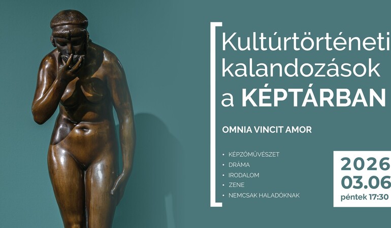 Kulturtörténeti Kalandozások a Képtárban/Omnia Vincit Amor