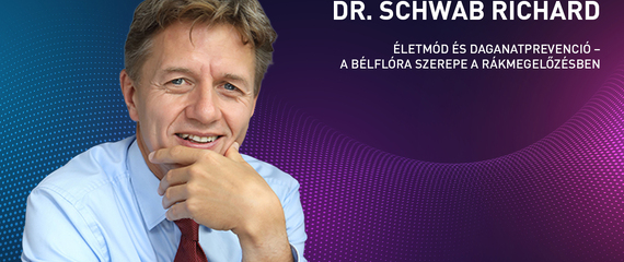Dr. Schwab Richárd előadása: Életmód és daganatprevenció – a bélflóra szerepe a rákmegelőzésben