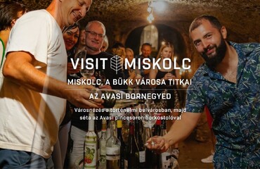 Miskolc, a Bükk városa titkai - Az avasi bornegyed: Városnézés borkóstolással