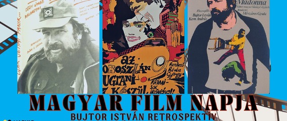 Magyar Film Napja - Bujtor István Retrospektív Válogatás