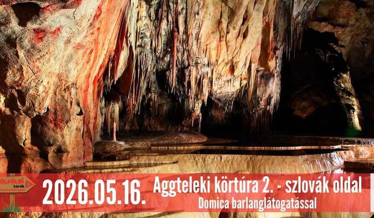 Aggteleki körtúra 2. - Szlovák oldal (Domica barlanglátogatással)