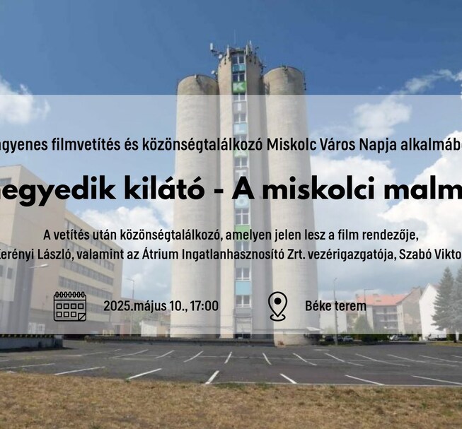 Miskolc City Day – The Fourth Lookout – The Mills of Miskolc