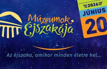Múzeumok Éjszakája 2026