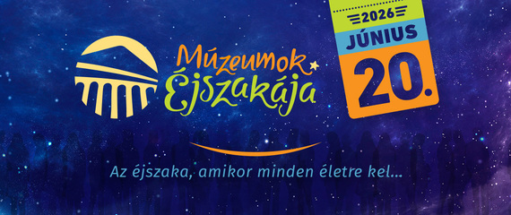 Múzeumok Éjszakája 2026