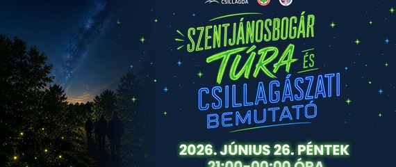 Szentjánosbogár túra és csillagászati bemutató