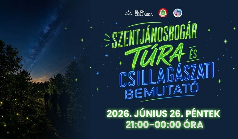 Szentjánosbogár túra és csillagászati bemutató