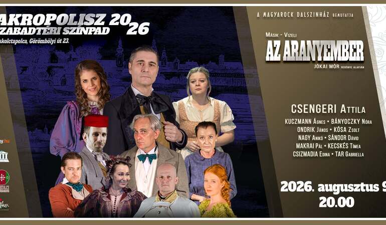 Az Aranyember-musical-Miskolctapolca, Akropolisz Szabadtéri Színpad Az Aranyember-musical-Miskolctapolca, Akropolisz Szabadtéri Színpad