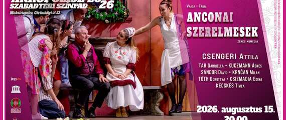 Anconai Szerelmesek-zenés komédia-Miskolctapolca,Akropolisz Szabadtéri Színpad