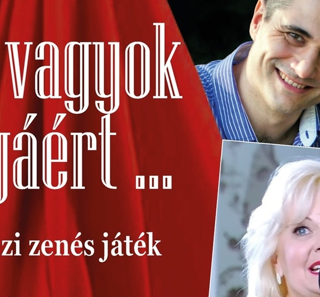 Oda vagyok magáért... - életrajzi zenés játék