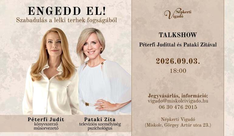 Engedd el - Péterfi Judit, Pataki Zita előadása Engedd el - Péterfi Judit, Pataki Zita előadása