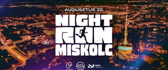 NIGHT RUN MISKOLC