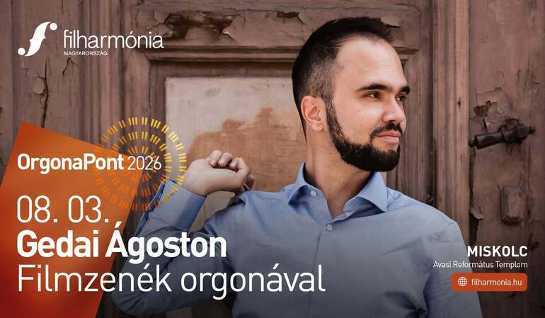 Filmzenék orgonával - Gedai Ágoston orgonakoncrtje Filmzenék orgonával - Gedai Ágoston orgonakoncrtje