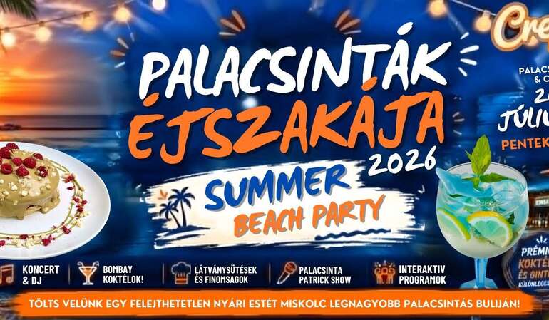 PALACSINTÁK ÉJSZAKÁJA 2026 - SUMMER BEACH PARTY PALACSINTÁK ÉJSZAKÁJA 2026 - SUMMER BEACH PARTY