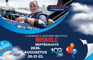 Legendák a levegőben - Reptéravató Miskolcon
