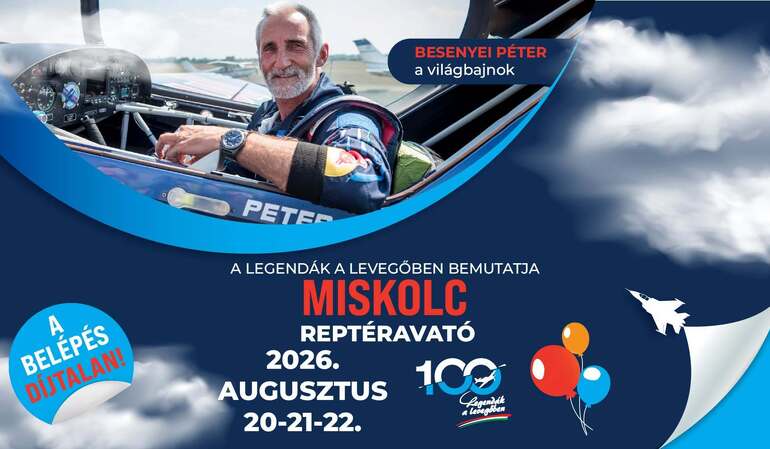 Legendák a levegőben - Reptéravató Miskolcon