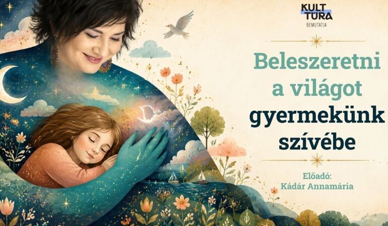 Beleszeretni a világot gyermekünk szívébe Beleszeretni a világot gyermekünk szívébe