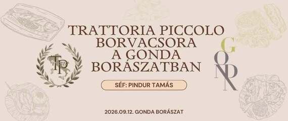 Trattoria Piccolo X Gonda Borászat vacsoraest