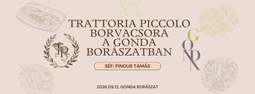 Trattoria Piccolo X Gonda Borászat vacsoraest Trattoria Piccolo X Gonda Borászat vacsoraest