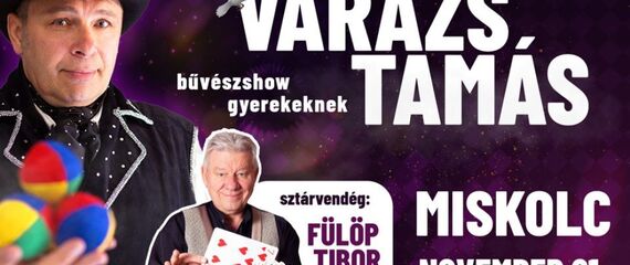 Varázs Tamás bűvészshow gyerekeknek